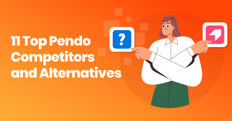 Top Pendo Competitors and Pendo Alternatives